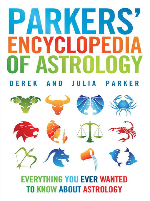 Title details for Parkers' Encyclopedia of Astrology by Derek Parker - Wait list